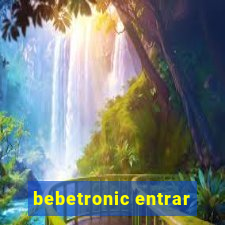 bebetronic entrar